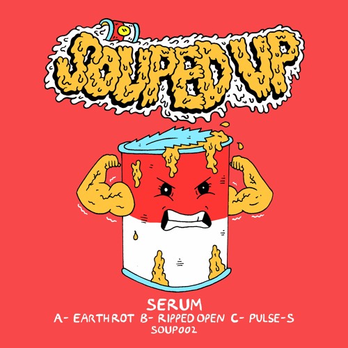 Serum - Earth Rot - Souped Up Records
