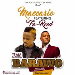 Maccasio feat Fareed - Barawo (Prod by Mogbeatz)