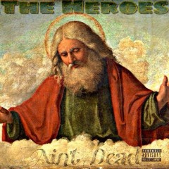 The Heroes x Ain't Dead