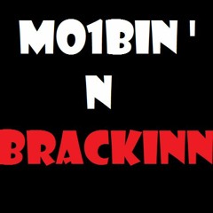 MO1B'N & 2BRACKIN BootZ ft. JG DLOxSHEEZ