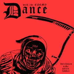 Dutchman & sake - Dance With The Enemy (Ft. Fukkit & Ghostie)