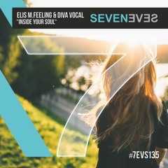 Elis M. Feeling & Diva Vocal - Inside Your Soul (Sharapov Remix)(7EVS135)