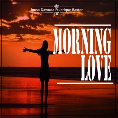Inusa Dawuda Ft Jerique - Morning Love Preview