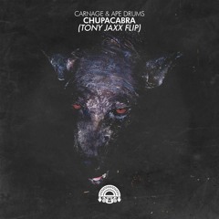 Carnage & Ape Drums - Chupacabra (Tony Jaxx Flip) [TUMI Records Premiere]