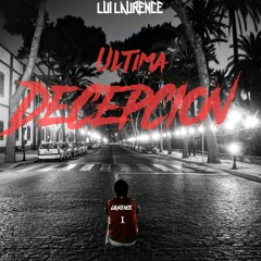 Lui Laurence - Ultima Decepción