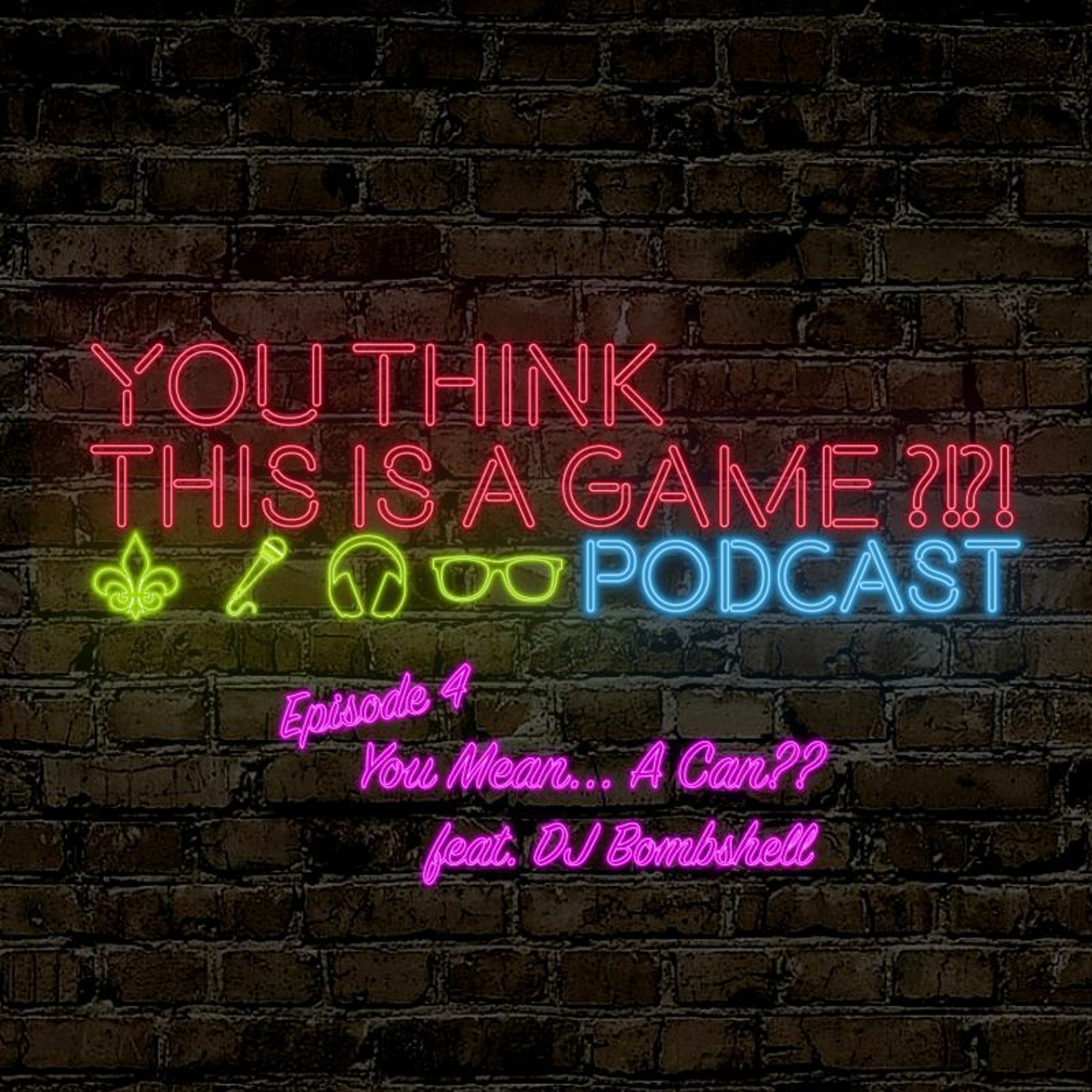 You Think This Is A Game?! Podcast