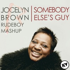 Rihanna X Jocelyn Brown - Somebody Else's Guy (KV Rudeboy Mashup)