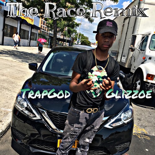 Stream TrapGod Glizzoe - The Race Remix by TrapGod Glizzoe