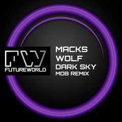 Macks Wolf - Dark Sky (MOB Remix)