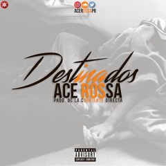 ace rossa - Destinados