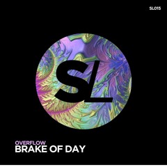 #SL015: OverFlow - Brake Of Day (Original Mix) FREE DOWNLOAD