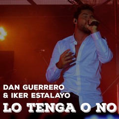 Lo Tenga O No - David Bisbal - Cover Dan Guerrero - Piano Iker Estalayo