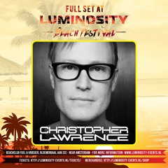 Christopher Lawrence @ Luminosity Beach Festival 2017-06-22