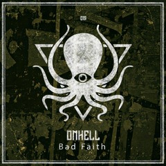 ONHELL - Bad Faith (DDD015)