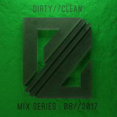 DIRTY//CLEAN MIX SERIES - 08//2017 - Lone Dancer