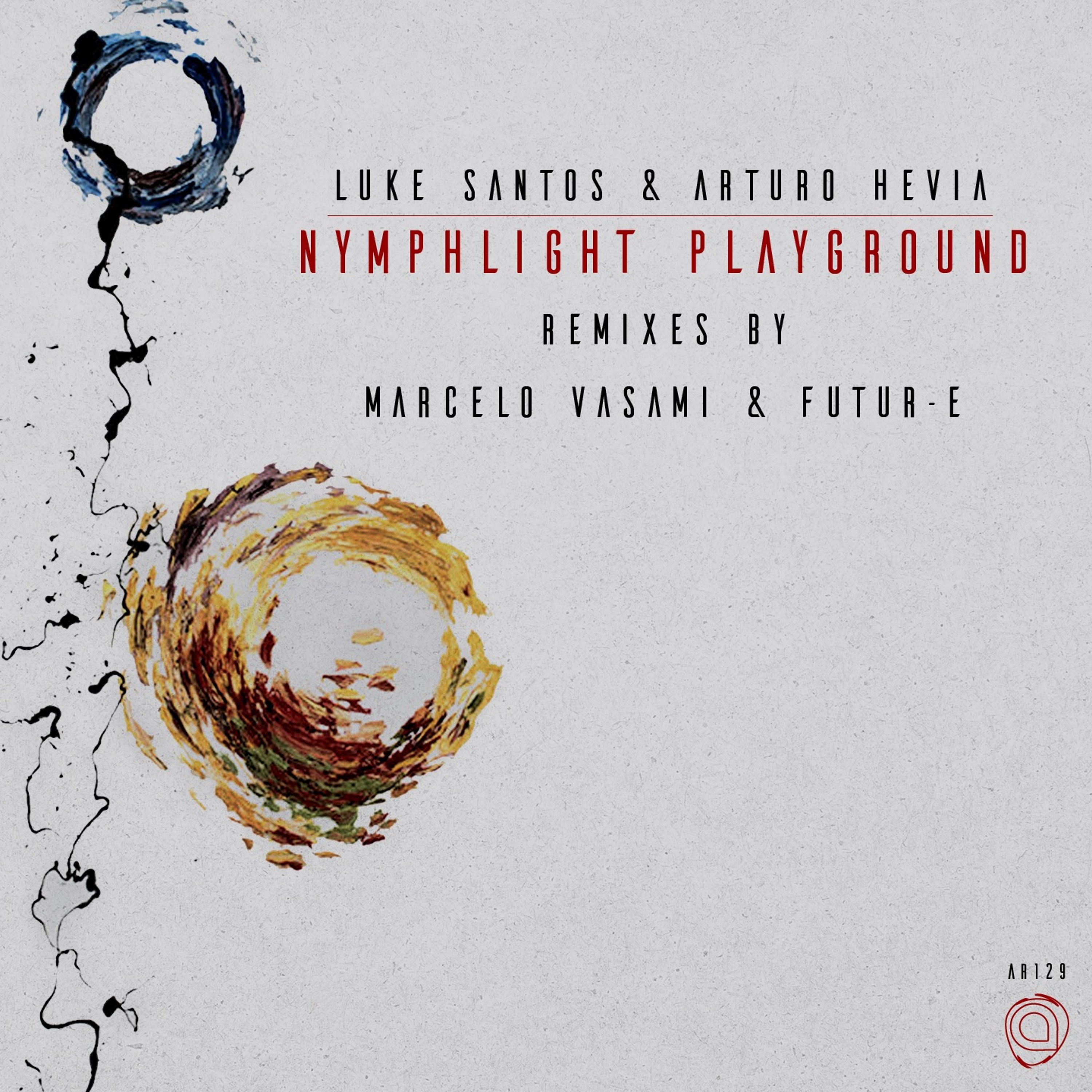 Luke Santos & Arturo Hevia - Nymphlight Playground (Futur-E Remix) - AR129 episode artwork
