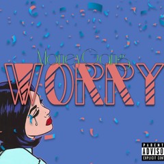 Worry (prod. by CashMoneyAP)