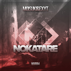MXR014 || Moisuki & Exyt - Nokatare (Original Mix)