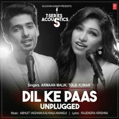Dil ke paas unplugged - Armaan Malik and Tulsia Kumar