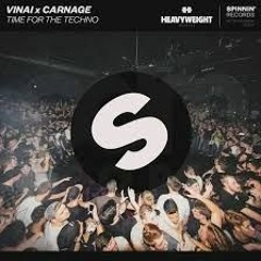 VINAI & Carnage - Time For The Techno