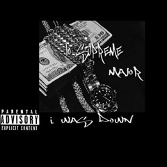 MAJOR X LOSIE-I WAS DOWN
