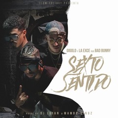 Gigolo & La Exce x Bad Bunny - Sexto Sentido