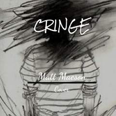 Cringe by Matt Maeson Cover