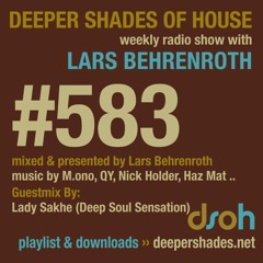 Deeper Shades Of House #583 w/ guest mix by LADY SAKHE