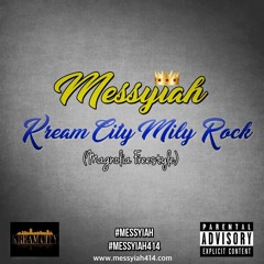 Kream City Mily Rock ( Magnolia Freestyle)