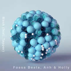 Fossa Beats, ANH & Holly - Mask (feat. Nic Tapper)