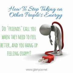 How to Stop Taking on Other People's Energy