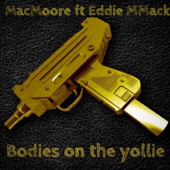 Bodies On The Yollies Ft Eddie MMack