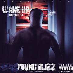 Young Blizz - Wake Up (Prod. By Beat Menace)
