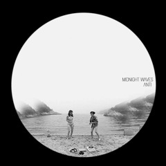 ANTI - Midnight Waves