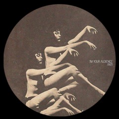 ANTI - I'm Your Audience