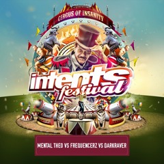 Intents Festival 2017 - Liveset Mental Theo vs Frequencerz vs Darkraver