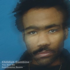 Childish Gambino - You See Me (PeteSnacks Bootleg)