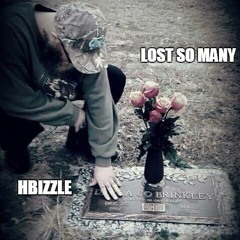 HBizzle - Lost So Many