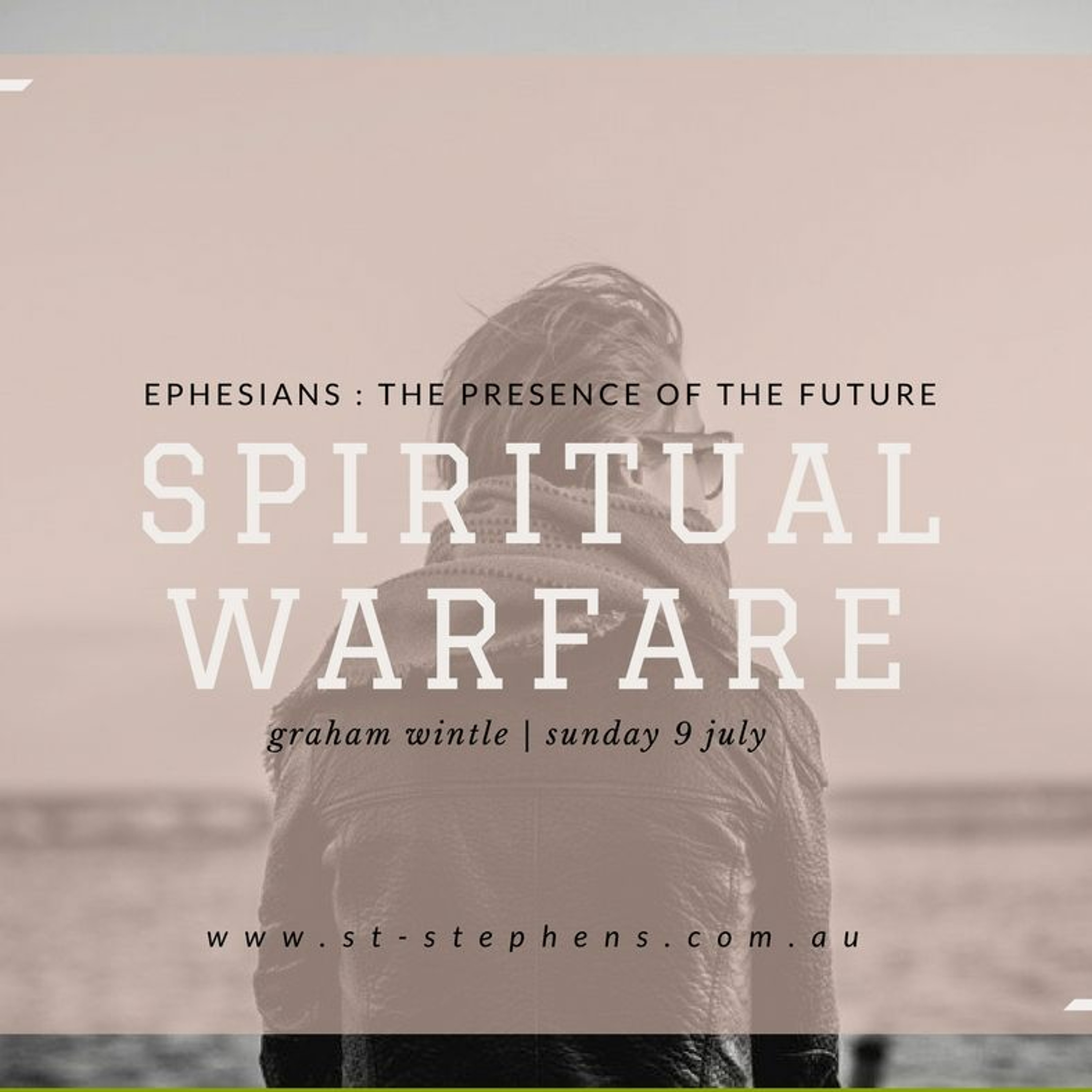 The Presence of the Future: Spiritual Warfare - Graham Wintle 9.7.17 episode artwork