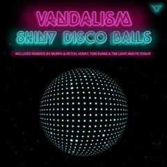 Vandalism - Shiny Disco Balls (Murph & Petch Mix) [VICIOUS] #1 ARIA CLUB CHART