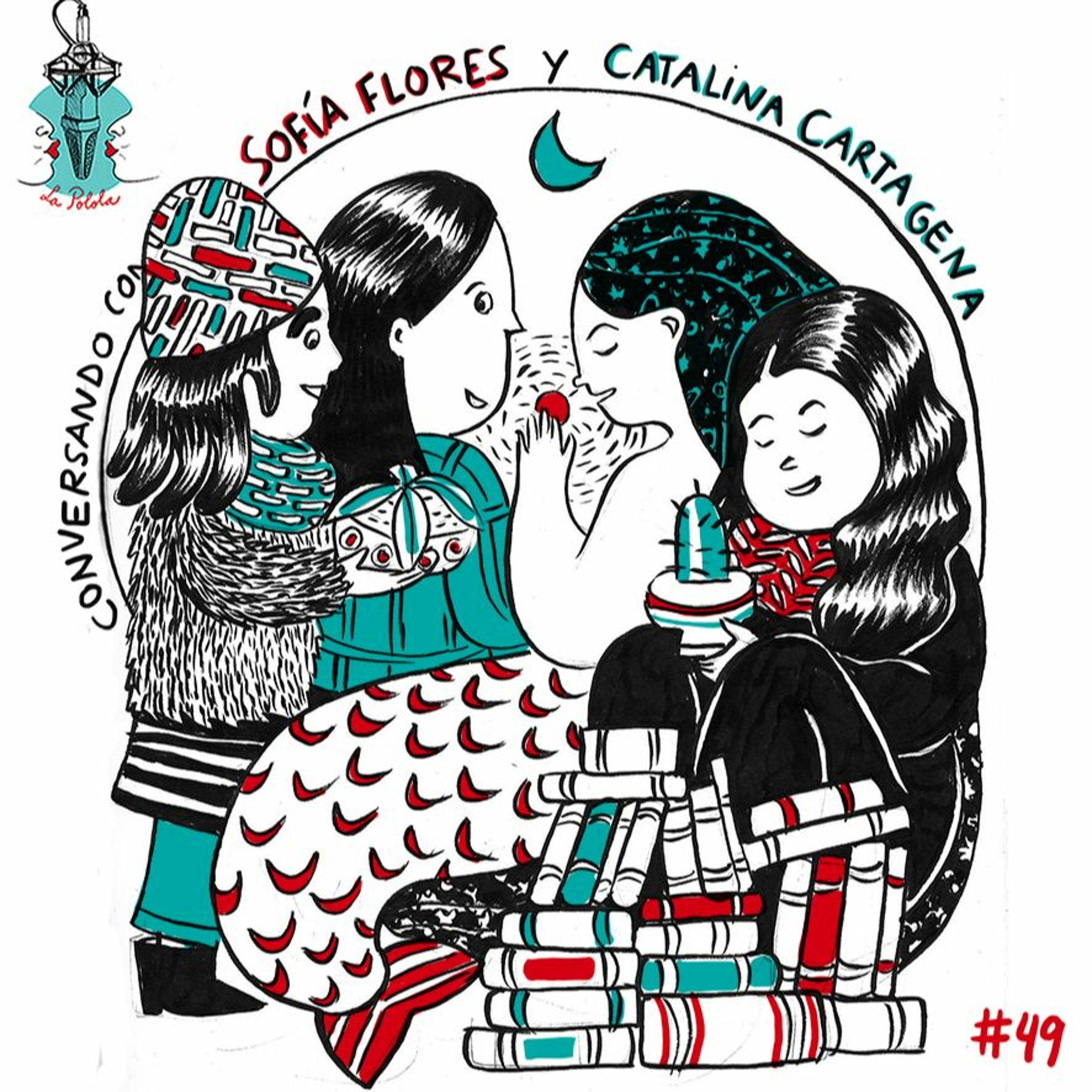 LaPolola #49: Conversando con Sofía Flores Y Catalina Cartagena episode artwork
