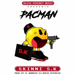 Skinni SK (PacMan)Prod.El Nandezz (Lanuevapotencia)