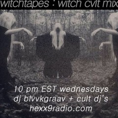 Witchtapes: Witch Cvlt Mix W Dj Blvkgraav WED AUG 16