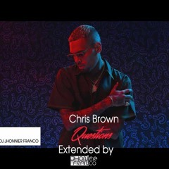 Questions_2017 _ Extended  Chris Brown & Dj Jhonnier Franco Descarga en buy