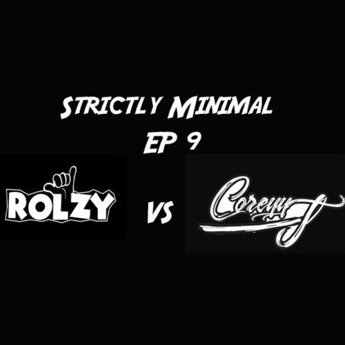 Strictly Minimal EP 9 Ft. CoreyyJ