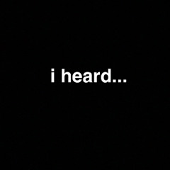 I Heard (Ft. KELLZ)