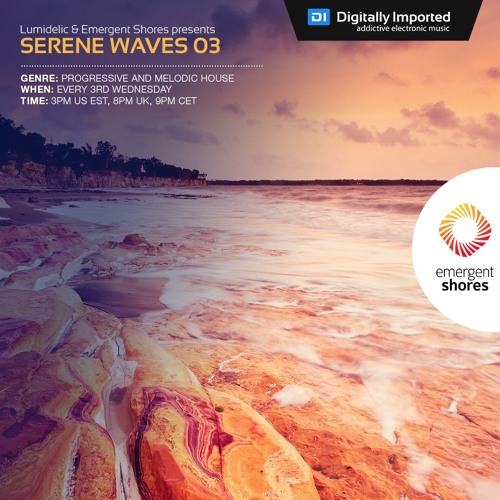 Lumidelic Pres. Serene Waves 03 [Aug 2017]