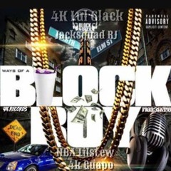 Block Boy (ft. Jacksquad RJ NBA Lilstew & 4K Guapo)