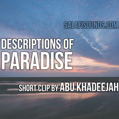 Descriptions Of Paradise Short Clip by Abu Khadeejah