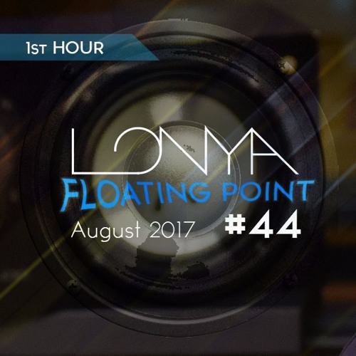 Lonya Floating Point Episode 44 August 2017